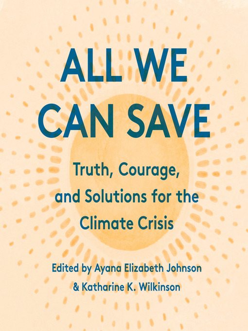 Title details for All We Can Save by Ayana Elizabeth Johnson - Wait list
